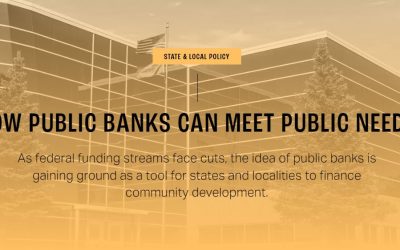 What could your community do if your city or state owned its own bank?